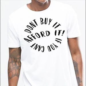 Don't Buy It If You Can't Afford It!